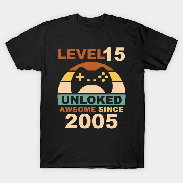 Level 15 Unlocked Awesome Since 2005 - 15th Birthday Gamers T-Shirt by NiceTeeBroo